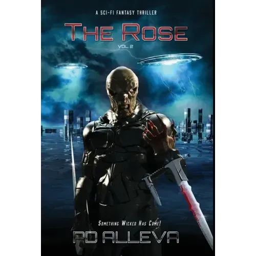 The Rose Vol 2: The Rose Vol 2: A SciFi Fantasy Thriller