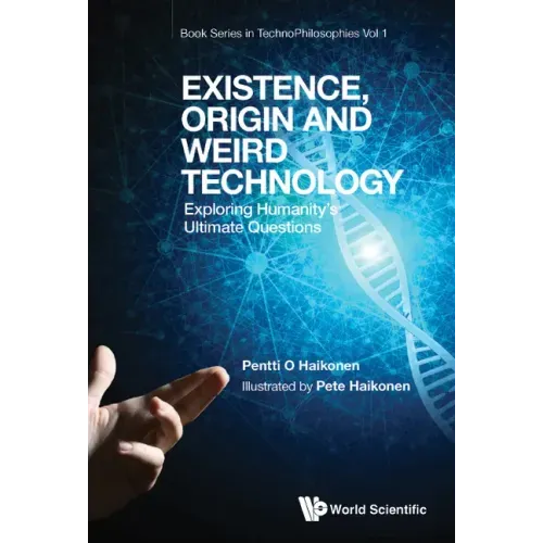 Existence, Origin and Weird Technology: Exploring Humanity's Ultimate Questions