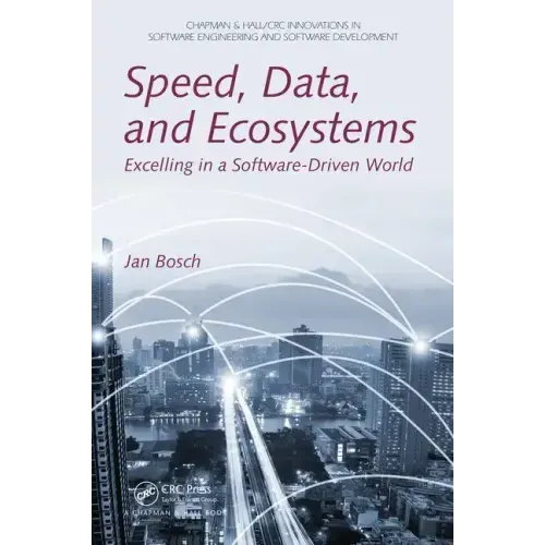 Speed, Data, and Ecosystems: Excelling in a Software-Driven World