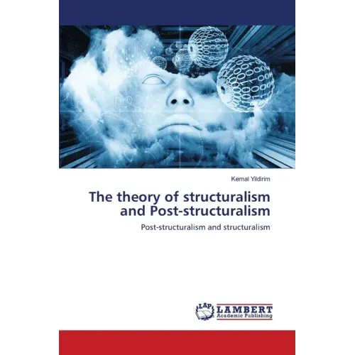The theory of structuralism and Post-structuralism