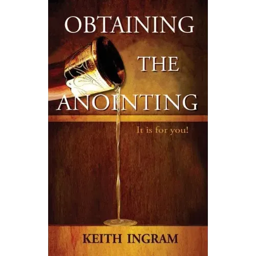 Obtaining the Anointing: It Is for You!