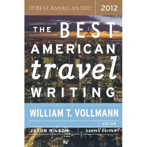 The Best American Travel Writing 2012