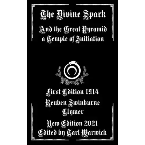 The Divine Spark: And the Great Pyramid a Temple of Initiation
