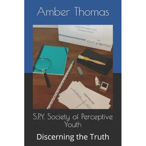 S.P.Y. Society of Perceptive Youth: Discerning the Truth
