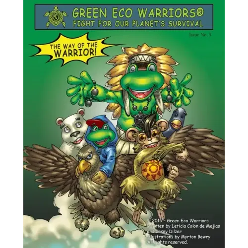 Green Eco Warriors - The way of the warrior!