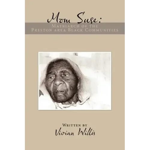 Mom Suse: Matriarch of the Preston Area Black Communities