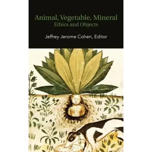 Animal, Vegetable, Mineral: Ethics and Objects