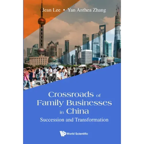 Crossroads of Family Businesses in China: Succession and Transformation