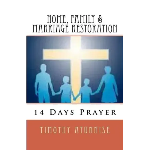 14 Days Prayer For Home, Family & Marriage Restoration