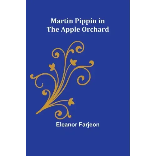 Martin Pippin in the Apple Orchard