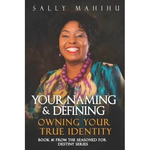 Your Naming and Defining: Owning Your True Identity