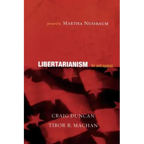 Libertarianism: For and Against