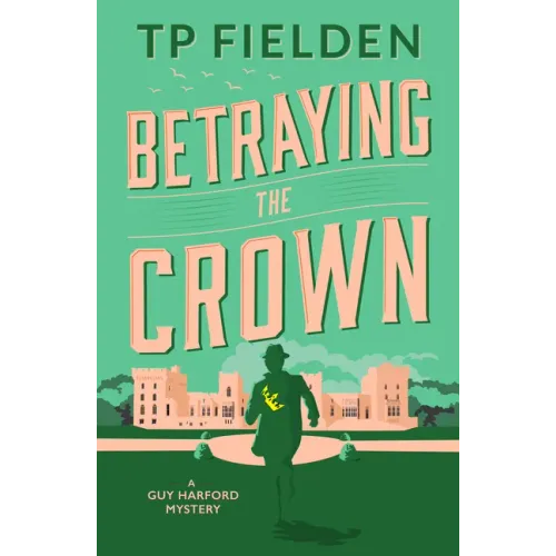 Betraying the Crown