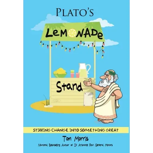 Plato's Lemonade Stand: Stirring Change into Something Great