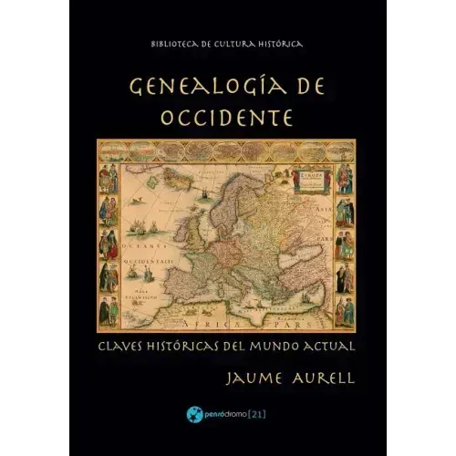 Genealogía de Occidente: Claves históricas del mundo actual