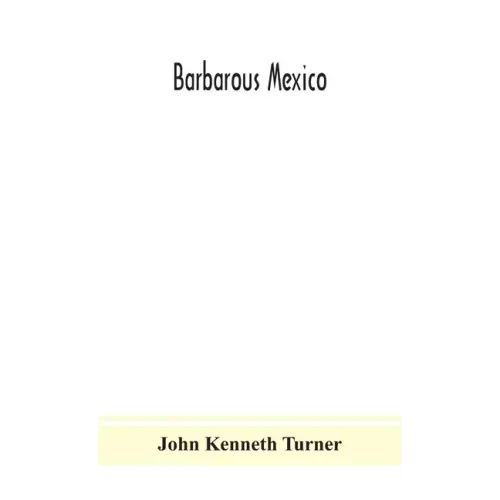 Barbarous Mexico