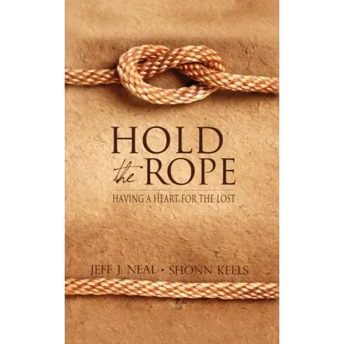 Hold the Rope: Having a Heart for the Lost