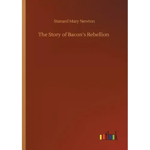 The Story of Bacon's Rebellion
