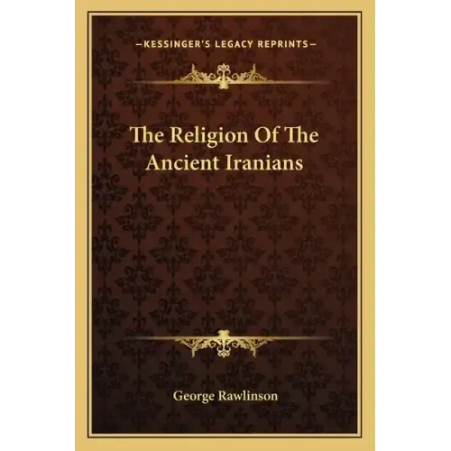 The Religion of the Ancient Iranians