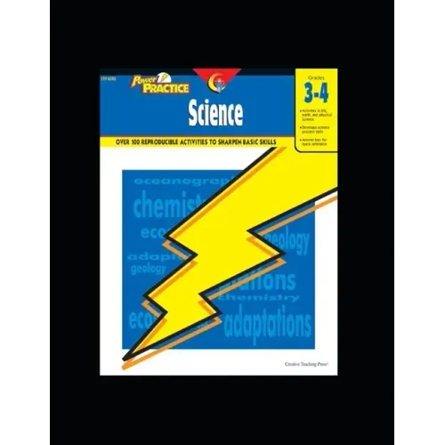 Creative Teaching Power Practice: Science Grade 3-4 Activity Workbook: Over 100 Reproducible Activities to Sharpen Basic Skills