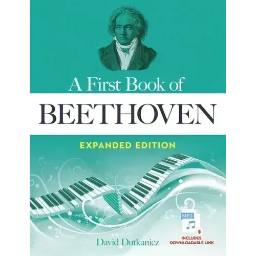 A First Book of Beethoven Expanded Edition: For the Beginning Pianist with Downloadable Mp3s