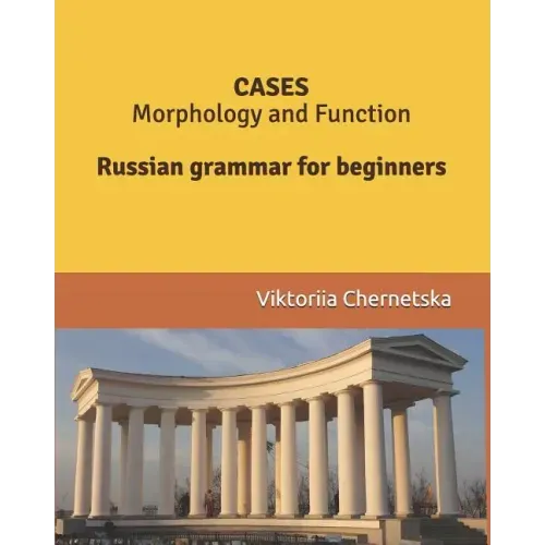 CASES Morphology and Function: Russian grammar for beginners