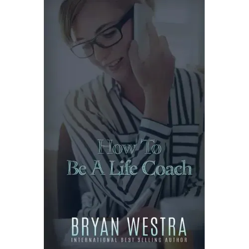 How To Be A Life Coach