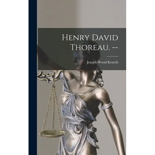 Henry David Thoreau. --