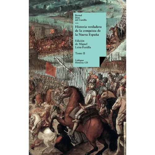 Historia verdadera de la conquista de la Nueva España: Tomo II