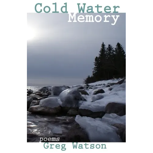 Cold Water Memory: poems
