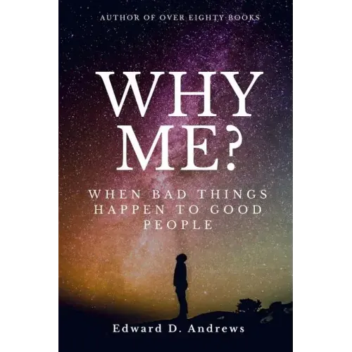 Why Me?: When Bad Things Happen to Good People