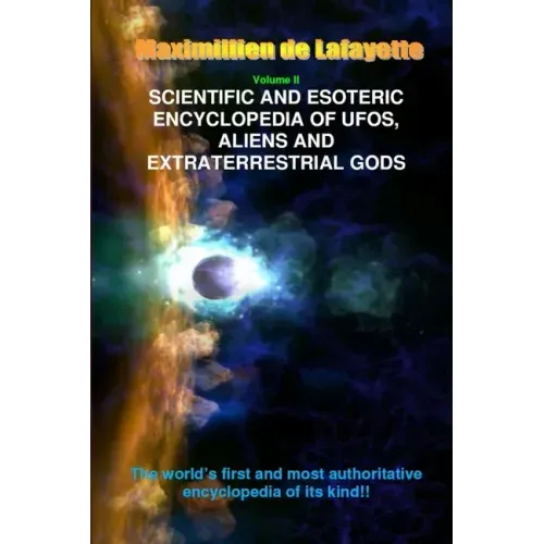V2. Scientific and Esoteric Encyclopedia of UFOs, Aliens and Extraterrestrial Gods