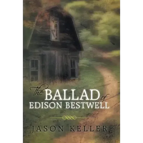 The Ballad of Edison Bestwell