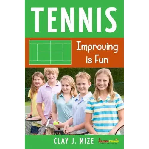 Tennis: Improving is Fun