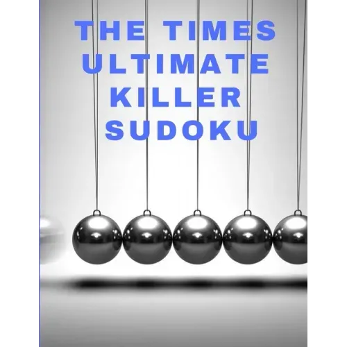 The times ultimate killer sudoku: 200 of the deadliest Sudoku puzzles, Easy to Very Hard Level, Giant Bargain Sudoku Puzzle Book,4 Books in 1