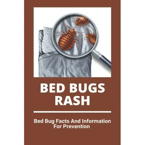 Bed Bugs Rash: Bed Bug Facts And Information For Prevention: Exterminator Bugs