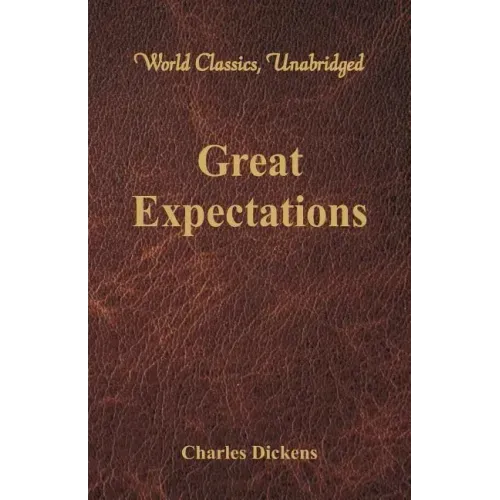 Great Expectations (World Classics, Unabridged)