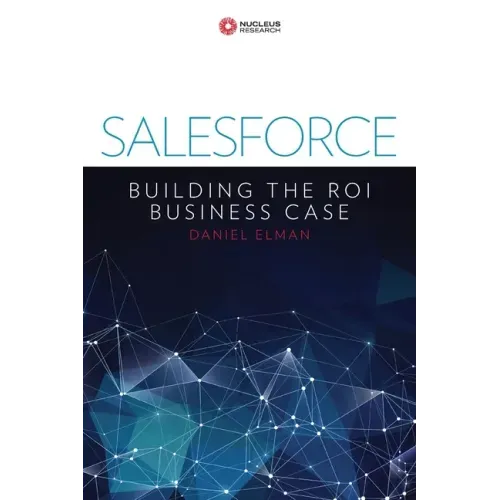 Salesforce: Building the ROI Business Case