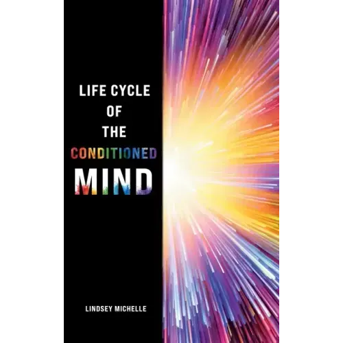 Life Cycle of the Conditioned Mind