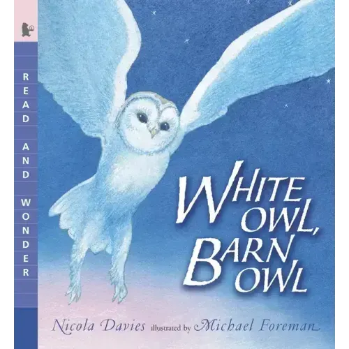 White Owl, Barn Owl: Read and Wonder