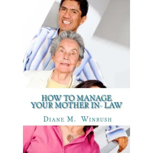 How to Manage your Mother In- Law
