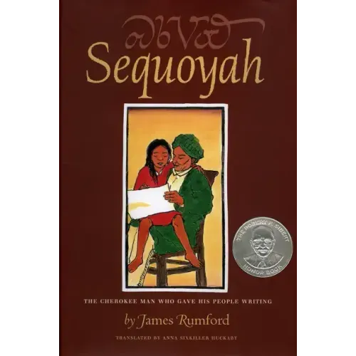 Sequoyah: The Cherokee Man Who Gave His People Writing