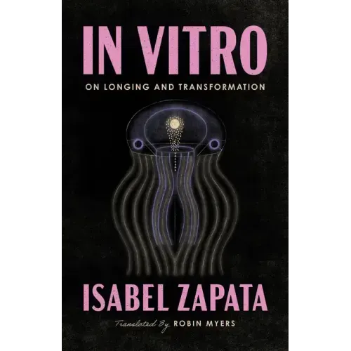 In Vitro: On Longing and Transformation