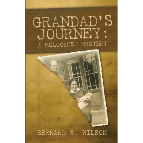 Grandad's Journey: A Holocaust Mystery