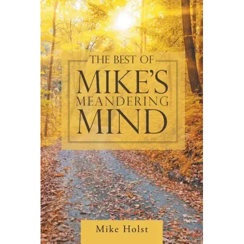 The Best of Mike's Meandering Mind