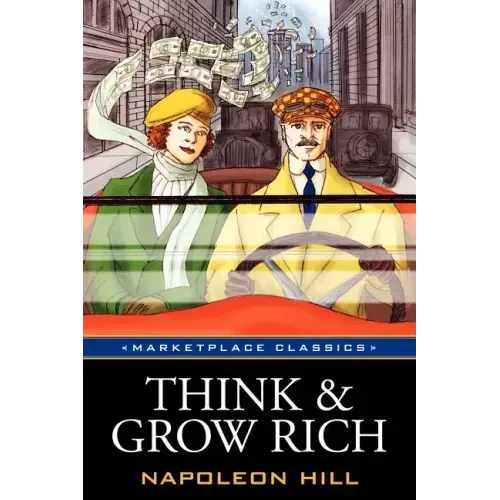 Think and Grow Rich: Original 1937 Classic Edition