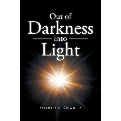 Out of Darkness into Light