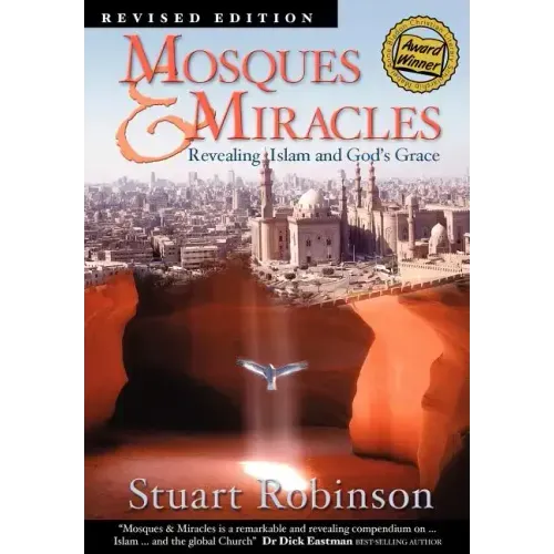 Mosques & Miracles: Revealing Islam and God's Grace