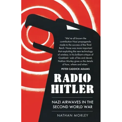 Radio Hitler: Nazi Airwaves in the Second World War
