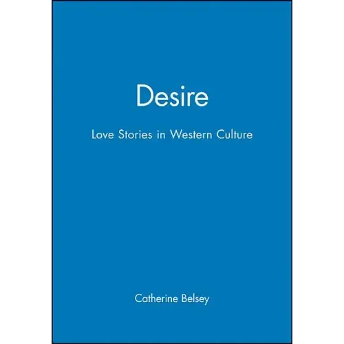 Desire: Love Stories in Western Culture